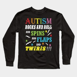 Autism Rocks Rolls Spins Long Sleeve T-Shirt